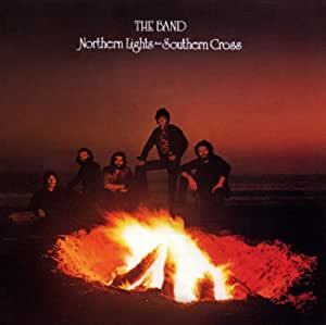 The Band Northern Lights Southern Cross 1975 音楽の杜