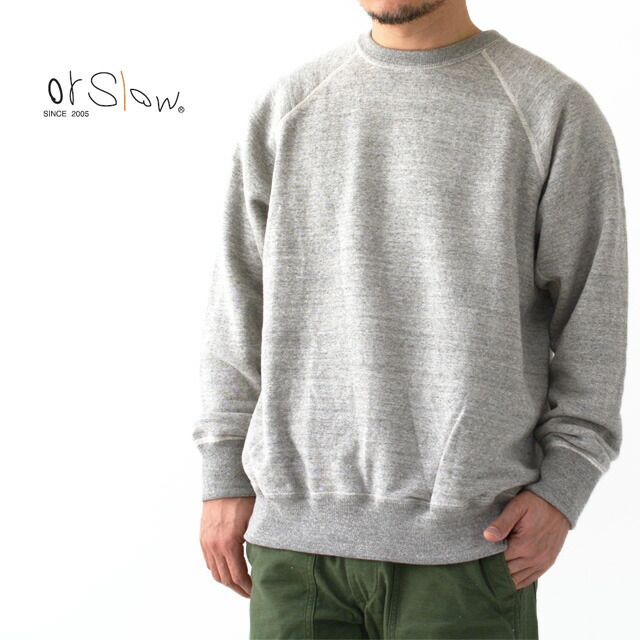 orslow [オアスロウ] CREW NECK SWEAT SHIRT [03-0015-S64]  クルーネックスウェットシャツ・スエット・MEN'S : refalt blog