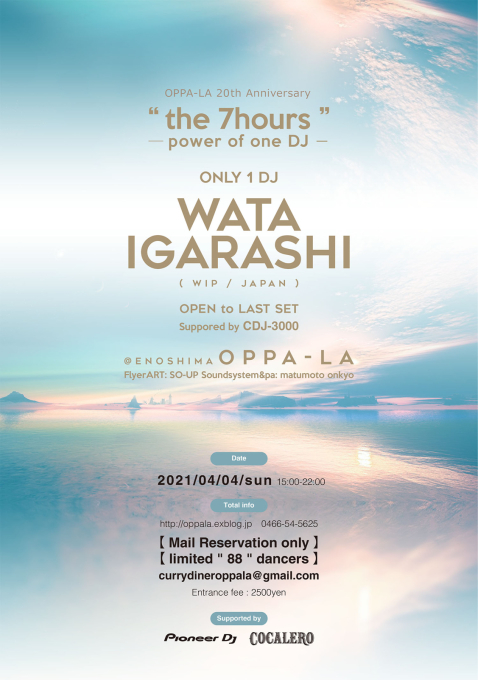 OPPA-LA 20th Anniversary!! Wata Igarashi \" the 7hours \" 2021.4.4.Sun_d0106911_22464001.jpg