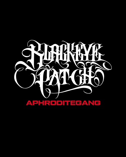 BLACK EYE PATCH /APHRODITE GANG HOLDINGS