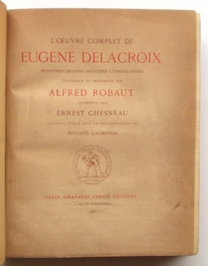 ウジェーヌ・ドラクロワの総目録「L'Œuvre Complet de Eugène Delacroix」 : ガレリア・イスカ通信