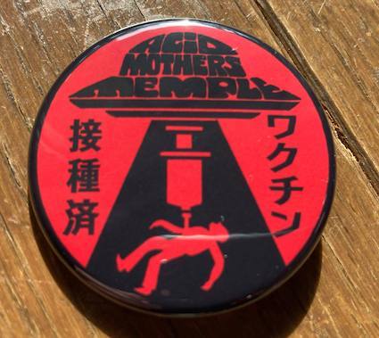 Acid Mothers Temple \"Fully Vaccinated\" Pins : mail-order International_c0355751_18532789.jpg