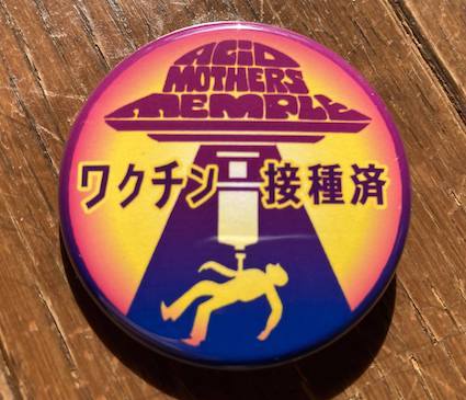 Acid Mothers Temple \"Fully Vaccinated\" Pins : mail-order International_c0355751_18532797.jpg