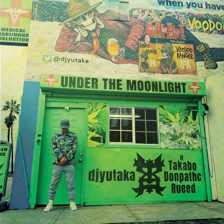 DJYUTAKA  UNDER THE MOONLIGHT (feat. Takabo, Donpathc & Rueed)_f0150908_13321966.jpg