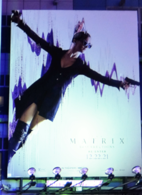 タイムズ・スクエアで見かけた映画『マトリックス レザレクションズ』（The Matrix Resurrections）の巨大看板_b0007805_22164828.jpg