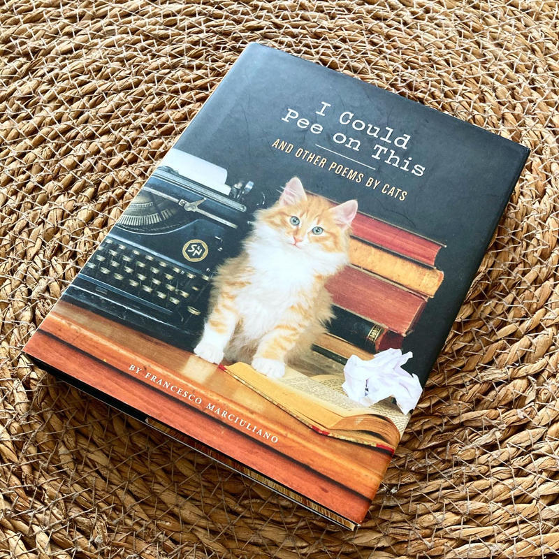 I Could Pee on This: And Other Poems by Cats (Gifts for Cat Lovers