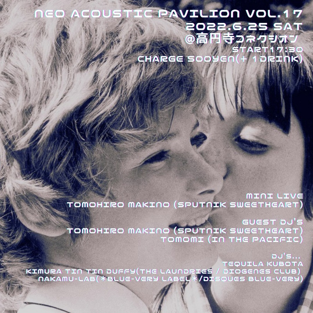 06/25(土)neo acoustic pavilion vol.17_c0099300_18460557.jpg
