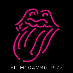 The Rolling Stones - Live At The El Mocambo　1977年のトロントの小箱でのシークレット・ギグな火球_c0002171_21333392.jpg