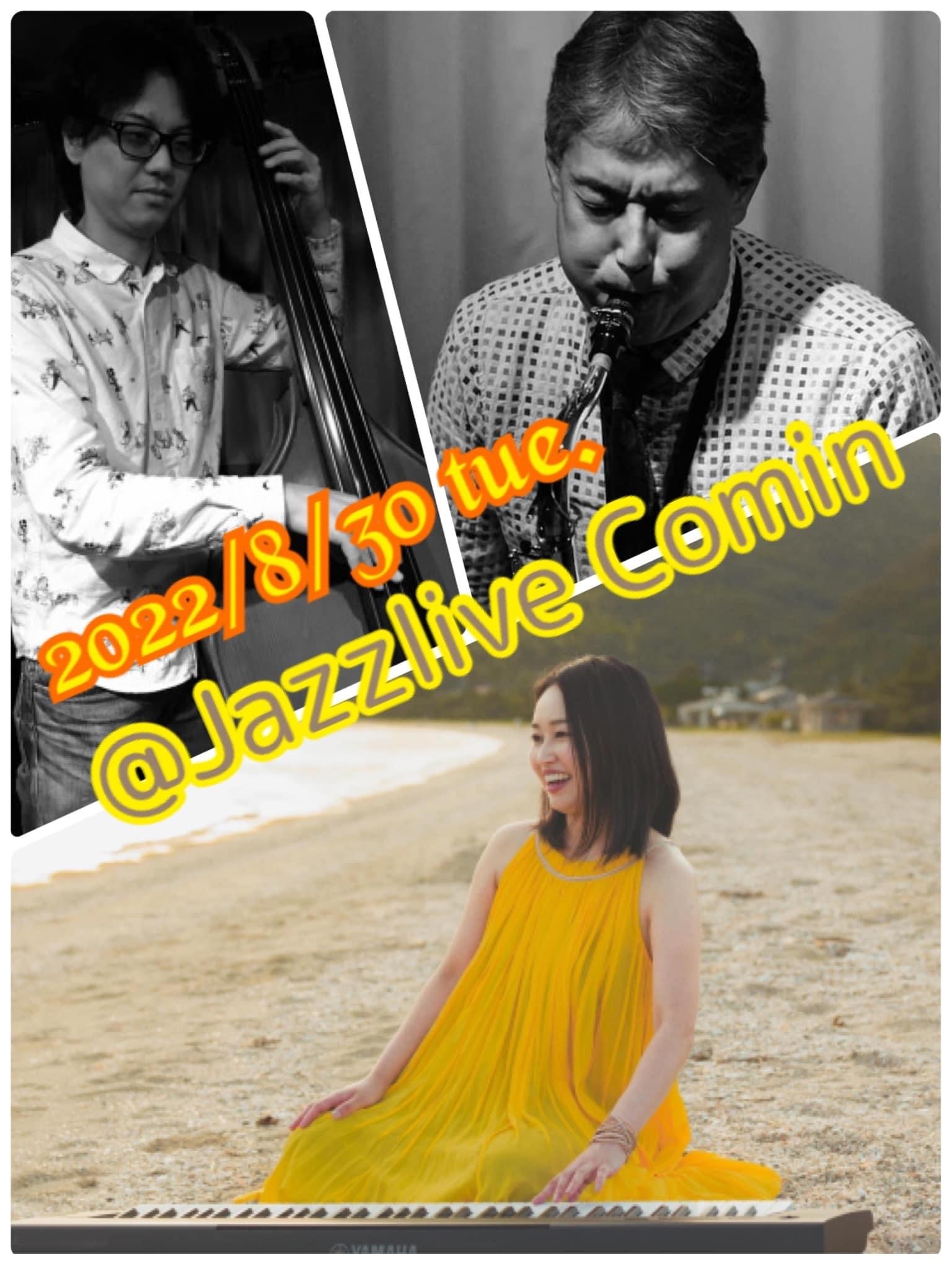 Jazzlive Comin ジャズライブ カミン 広島 8月30日のライブ_b0115606_09473878.jpeg