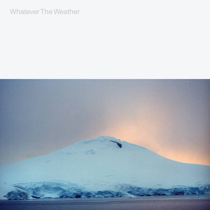 Whatever The Weather - Whatever The Weather　様々な気温を冷んやりと奏でる電子音楽_c0002171_11491631.jpg
