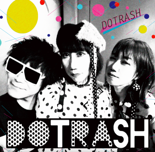 DOTRASH , PSYCHOTIC REACTIONインタビュー PART2_d0028657_23595590.png