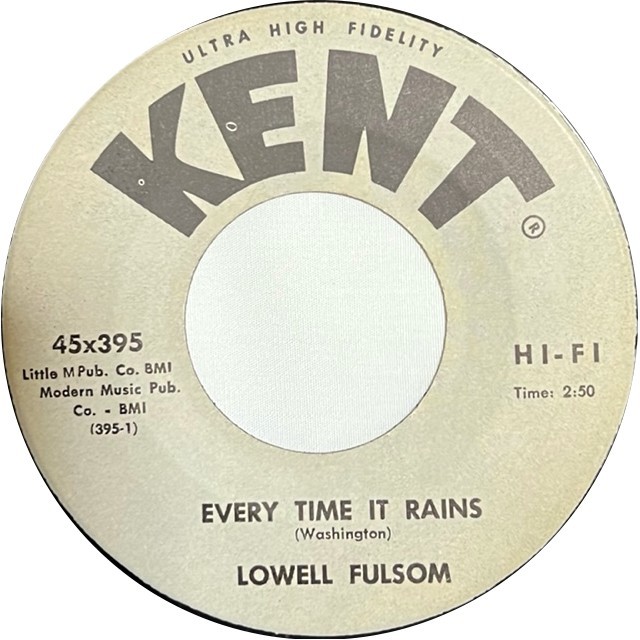 Lowell Fulsom – Every Time It Rains / My Heart Belongs To You_c0212161_16165191.jpeg