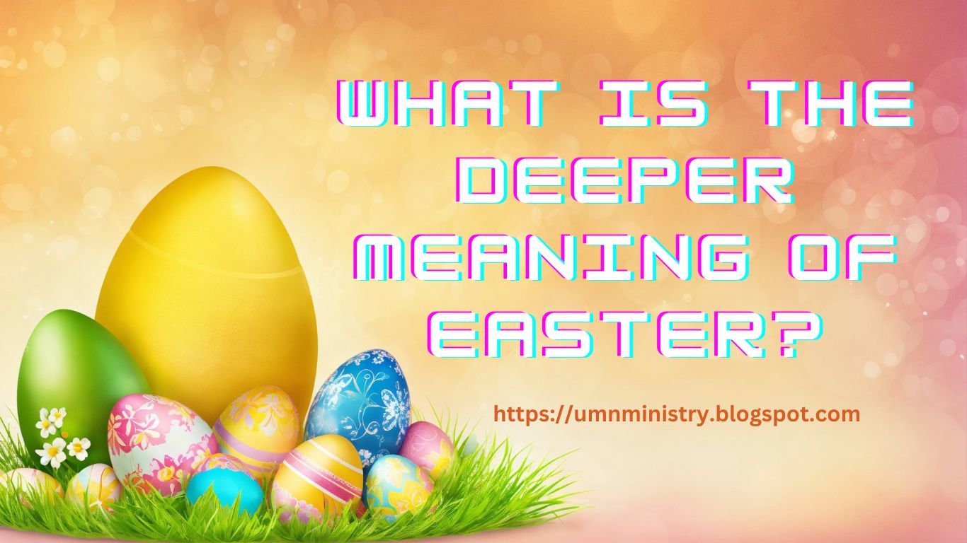 What is the deeper meaning of Easter? : bibletoday's Blog